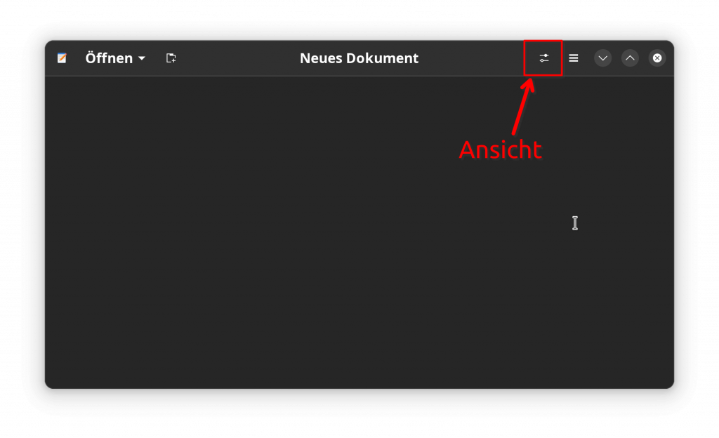Gnome-Text-Editor: Startfenster für ein neues Dokument, das Symbol für das Menü "Ansicht" in der oberen Leiste ist zu Veranschaulichung mit einem roten Pfeil und dem Text "Ansicht" markiert.